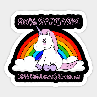 Sarcasm and Rainbows and Unicorns Sticker